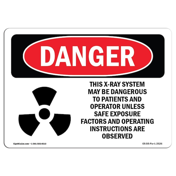 Safety Sign, OSHA Danger, 18" Height, Aluminum, This X-Ray System May Be Dangerous, Landscape